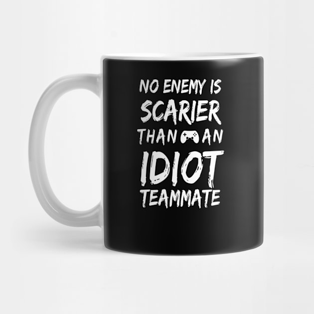 No Enemy is Scarier than Idiot Teammate by Sonyi